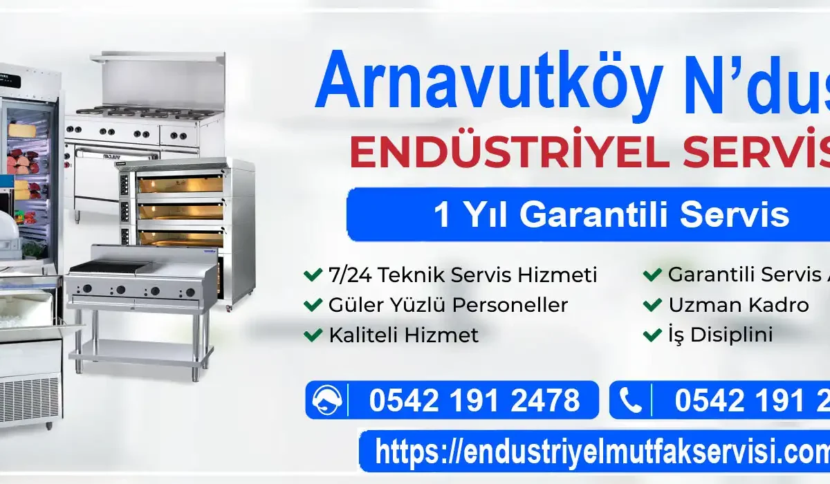 Arnavutköy Ndustrio endüstriyel mutfak servisi