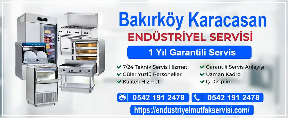 Bakırköy Karacasan endüstriyel mutfak servisi