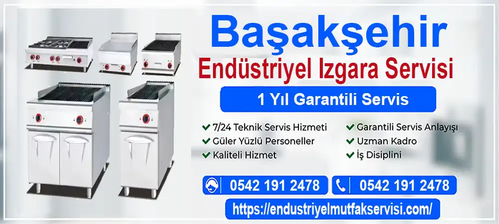 Başakşehir endüstriyel ızgara servisi