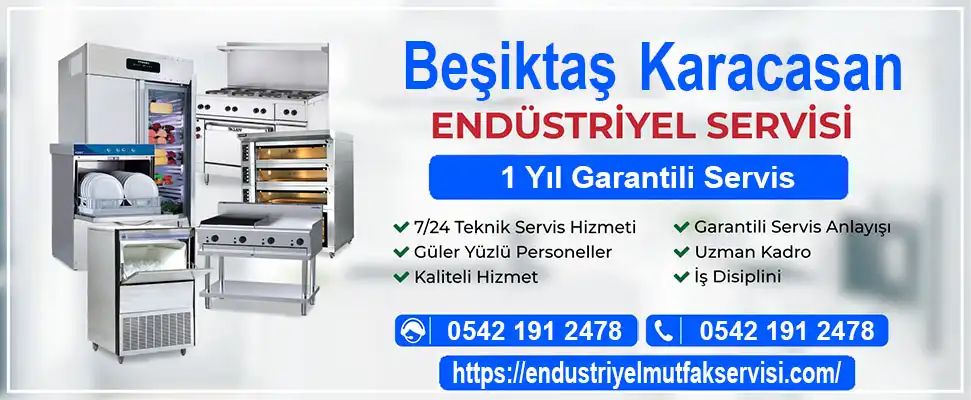 Beşiktaş Karacasan endüstriyel mutfak servisi
