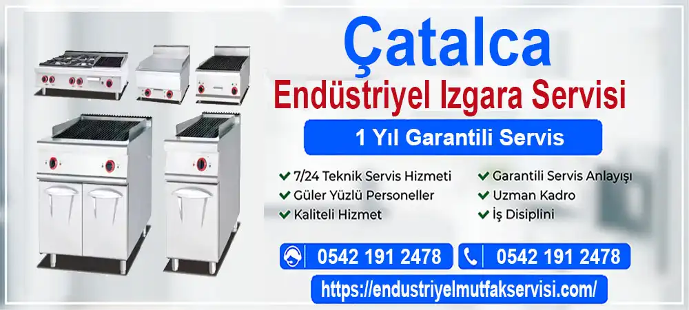 Çatalca endüstriyel ızgara servisi