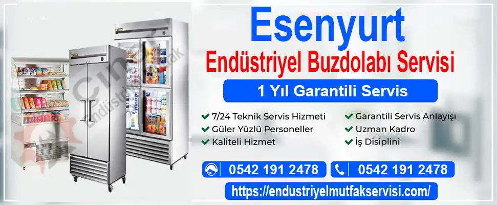 Esenyurt endüstriyel buzdolabı servisi
