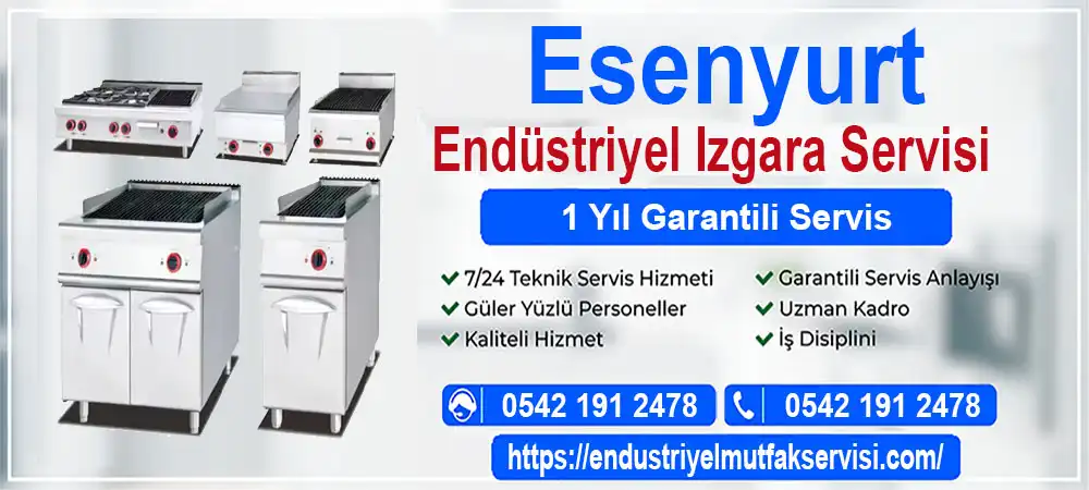 Esenyurt endüstriyel ızgara servisi