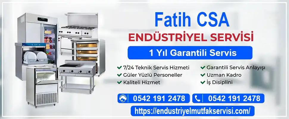 Fatih CSA endüstriyel mutfak servisi