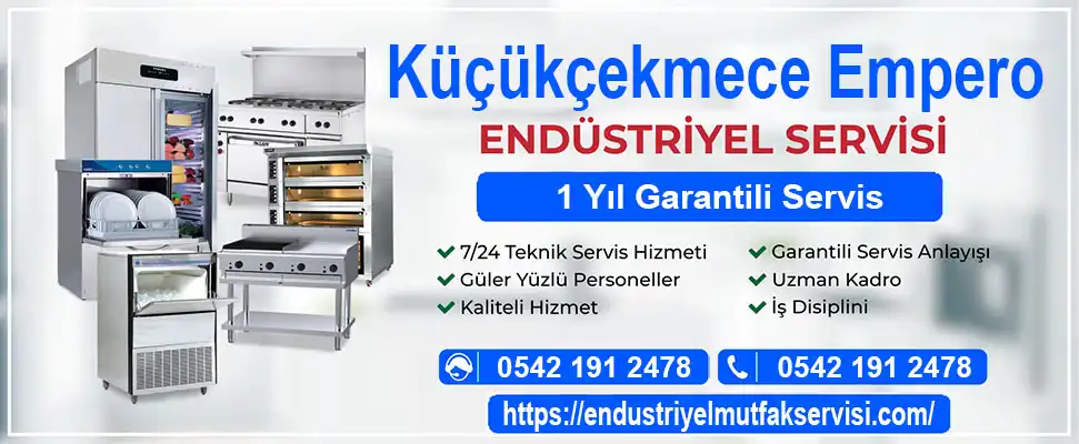 Küçükçekmece Empero endüstriyel mutfak servisi