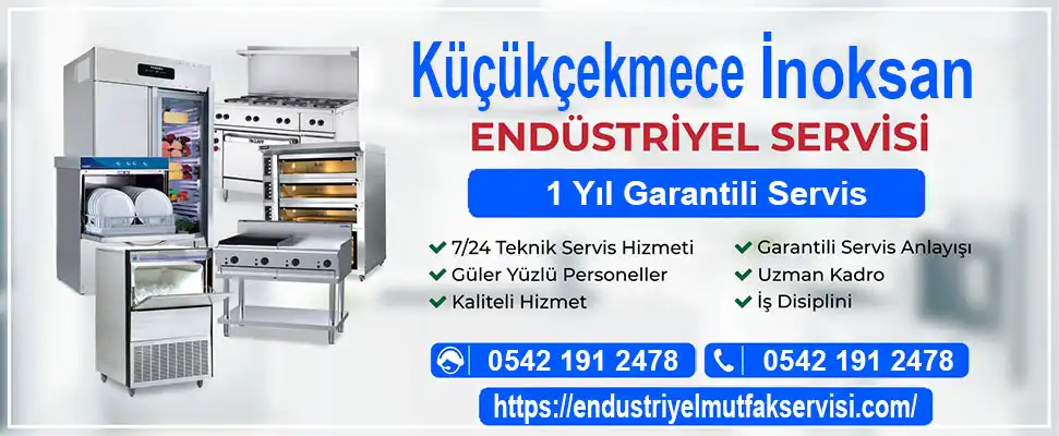 Küçükçekmece İnoksan endüstriyel mutfak servisi