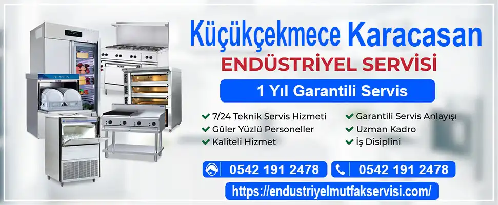 Küçükçekmece Karacasan endüstriyel mutfak servisi